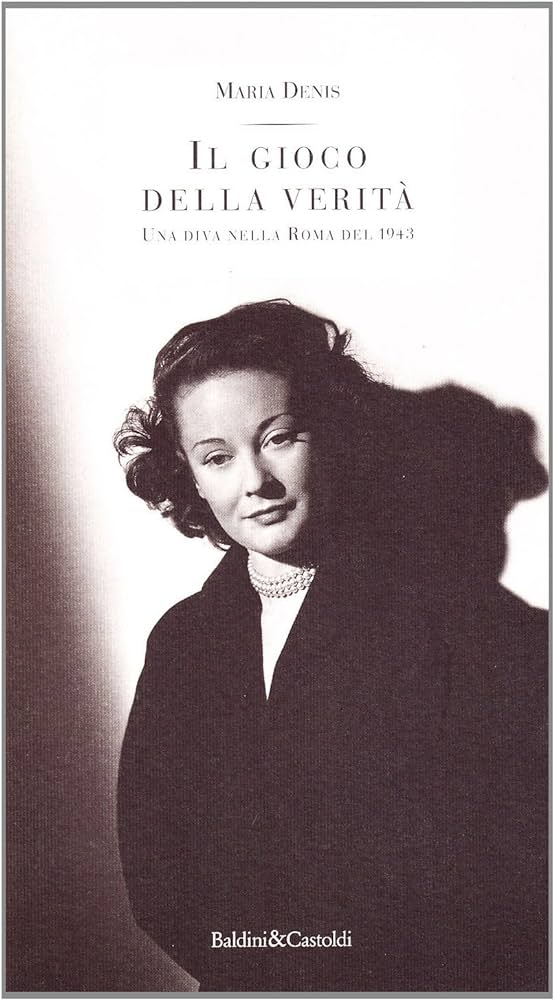 Il gioco della verità: una diva nella Roma del 1943